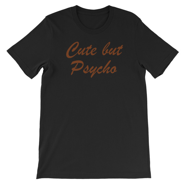 Cute But Psycho Short-Sleeve Unisex T-Shirt - Image 3