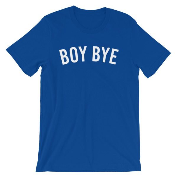 Boy Bye Short-Sleeve Unisex T-Shirt - Image 12