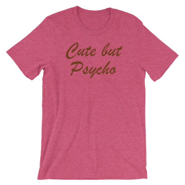 Cute But Psycho Short-Sleeve Unisex T-Shirt - Image 16