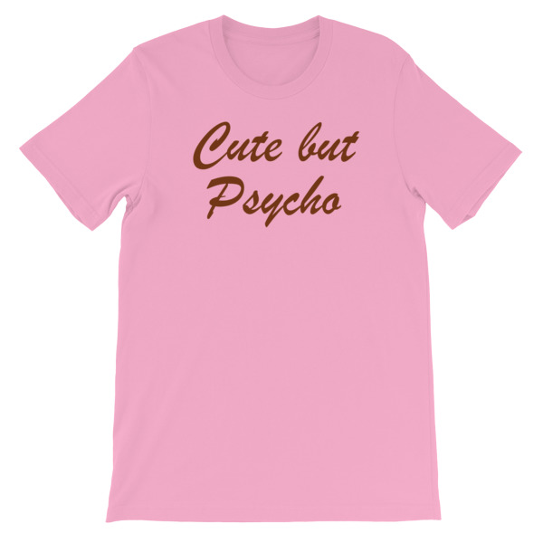 Cute But Psycho Short-Sleeve Unisex T-Shirt - Image 13