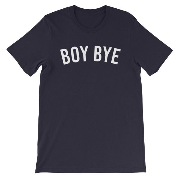 Boy Bye Short-Sleeve Unisex T-Shirt - Image 5