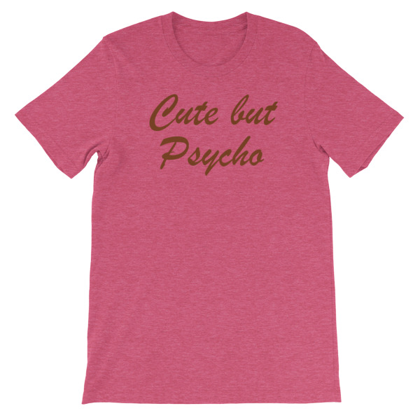 Cute But Psycho Short-Sleeve Unisex T-Shirt - Image 15