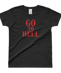 Alternative view of Go To Hell Ladies' T-shirt