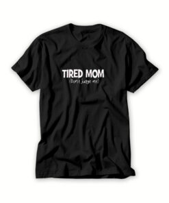 tired mom (don't judge me)