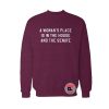 A Womans Place Sweatshirt