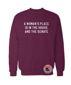 A Woman's Place Sweatshirt
