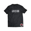 ADULTISH Shirt