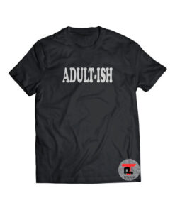 ADULTISH Shirt
