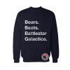 Bears Beets Battlestar Galactica Sweatshirt