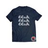 Blah Blah Blah Shirt