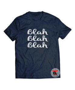 Blah Blah Blah Shirt