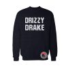 Drizzy Drake Sweatshirt