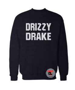 Drizzy Drake Sweatshirt