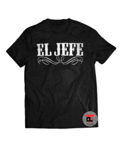 El Jefe Shirt