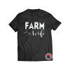 Farm wife Shirt