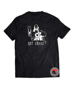 Got Christ Shirt