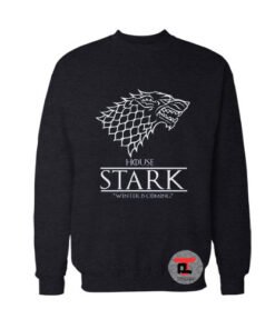House Stark Winter is Coming Sweatshirt
