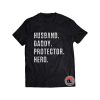 Husband Daddy Protector Hero Shirt