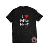 I Love Mike Hunt Shirt