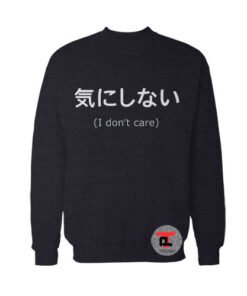 I don't Care Sweatshirt