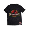 Jurassic No Internet Shirt