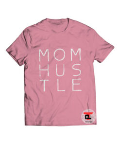 Mom Hustle Shirt