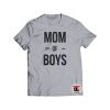 Mom of Boys Shirt