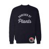 Powered By Plants Sweatshirt