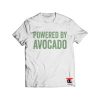 Powered by Avocado Shirt