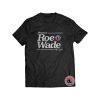 Protect Roe V Wade Shirt
