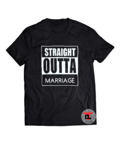 Straight Outta Marriage Shirt