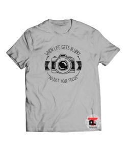 When Life gets Blurry Shirt