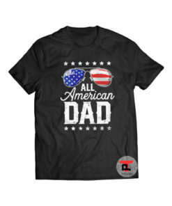All American Dad 4th of July Shirt