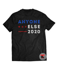 Anyone Else 2020 Shirt
