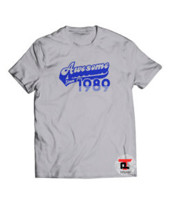 Awesome Since 1989 Shirt