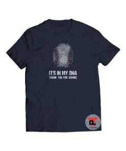 Baseball It's In My DNA Shirt