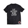 Cat Mother Wine Lover Shirt