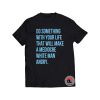 Do Something With Your life Shirt