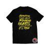 Everything I Know About Breaking Hearts I Learned From You Its True Shirt