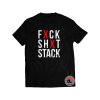 FXCK SHXT STACK Shirt