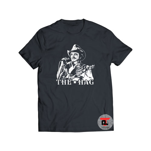 Outlaw Country Music The Hag Shirt