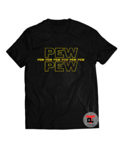 Pew Pew Shirt