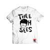 Thee Oh Sees Shirt