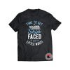 Time To Get Ship Faced Shirt