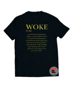 WOKE definition Shirt