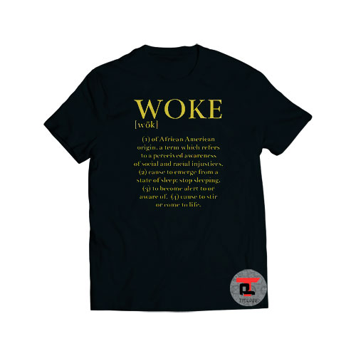 WOKE definition Shirt