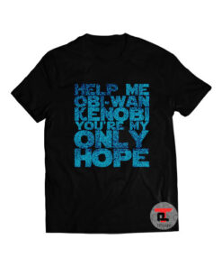 You're My Only Hope Shirt