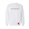 Awe You Made Me Ink Sweatshirt