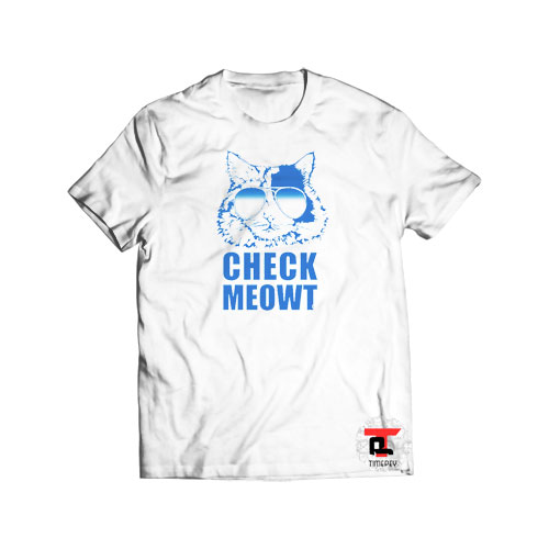 Check Meowt Shirt