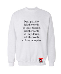 Despacito Sweatshirt